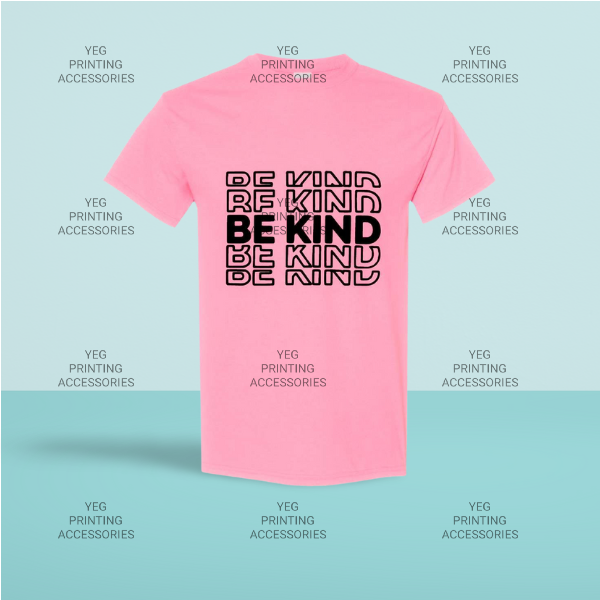 Be Kind T Shirt - Yeg Printing Accessories
